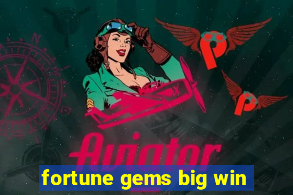 fortune gems big win